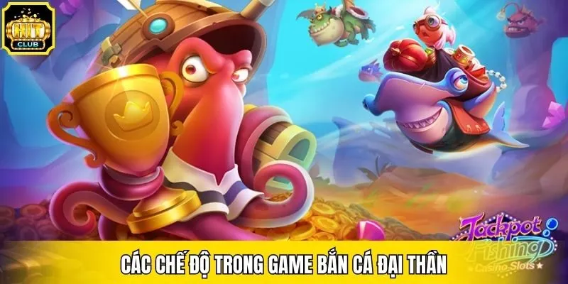 Các chế độ trong game bắn cá đại thần