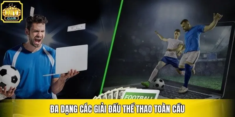 Đa dạng các giải đấu thể thao toàn cầu