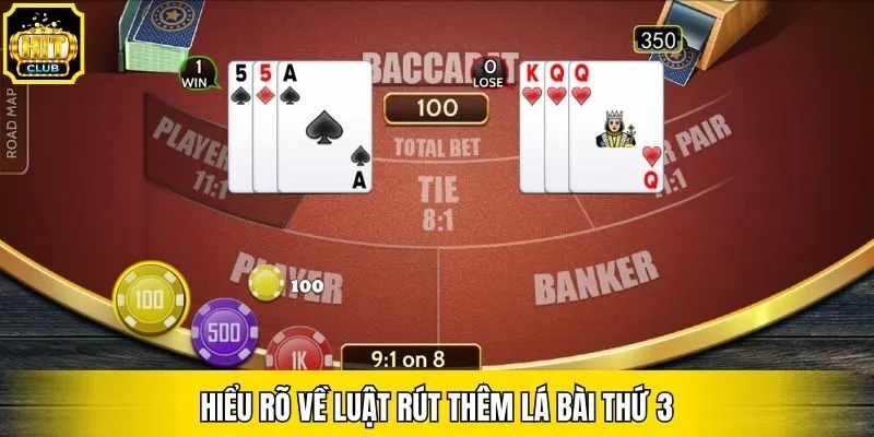 Hiểu rõ về luật rút thêm lá bài thứ 3