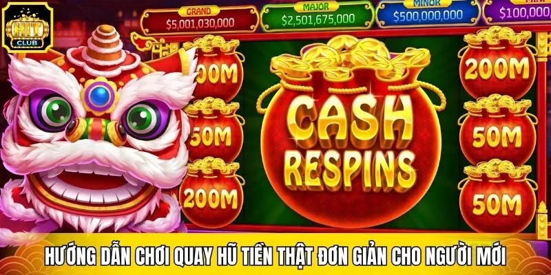 Hướng dẫn chơi quay hũ tiền thật đơn giản cho người mới
