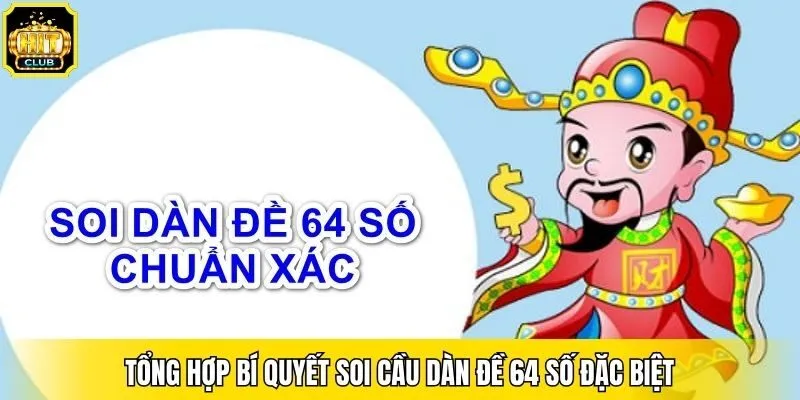 Tổng hợp bí quyết soi cầu dàn đề 64 số đặc biệt