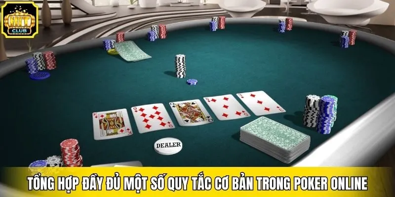 Tổng hợp đầy đủ một số quy tắc cơ bản trong Poker online