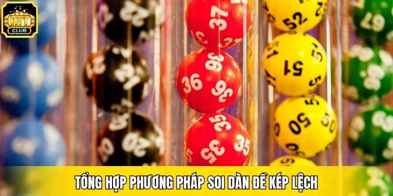 Tổng hợp phương pháp soi dàn đề kép lệch